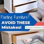 Painting Furniture? Avoid These 6 Mistakes! - Porch Daydreamer