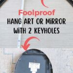 fooproof-way-to-hang-art-mirror-keyholes-pin